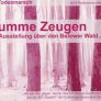 7. Ausstellungsplakat und Postkarte: "Stumme Zeugen. Eine Ausstellung über den Belower Wald".
